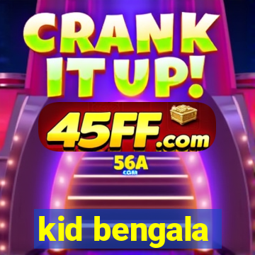 kid bengala